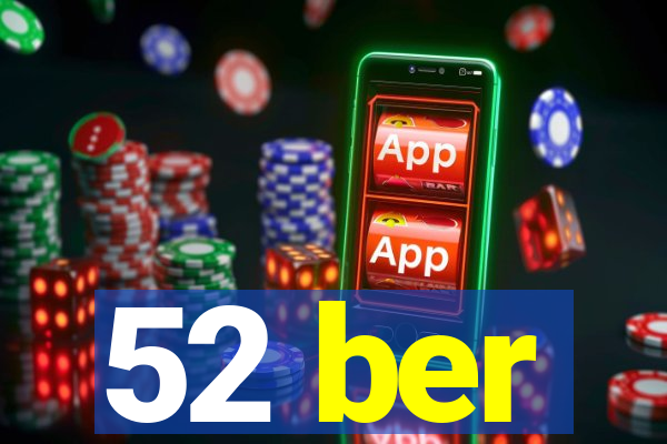 52 ber
