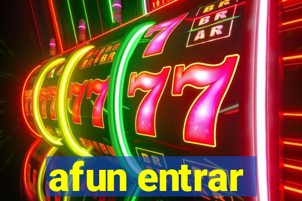 afun entrar