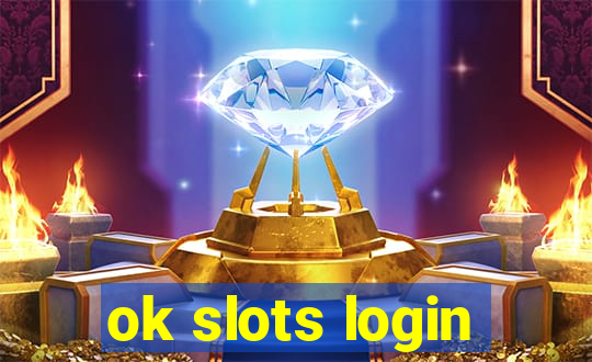 ok slots login