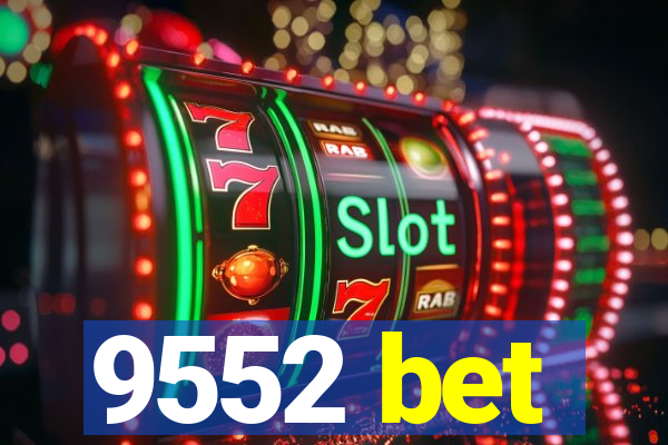 9552 bet