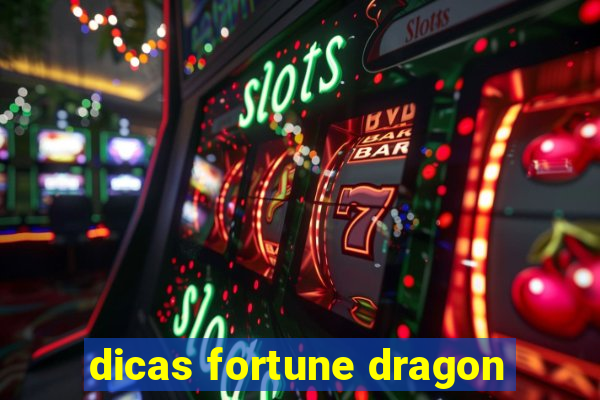 dicas fortune dragon