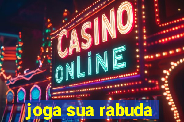 joga sua rabuda