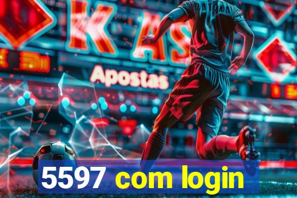 5597 com login