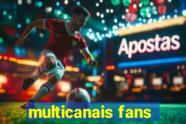 multicanais fans