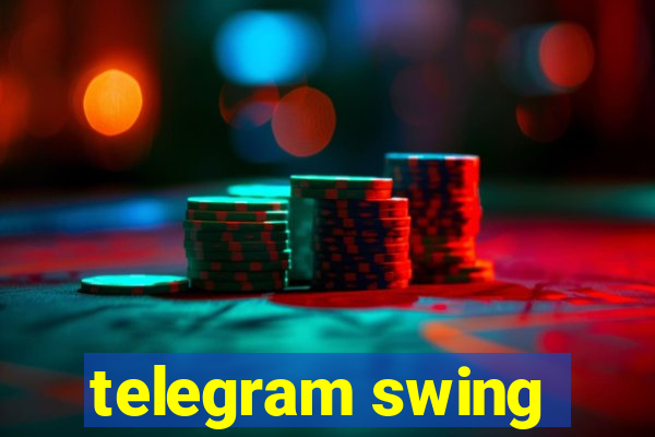 telegram swing