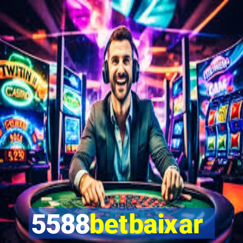 5588betbaixar