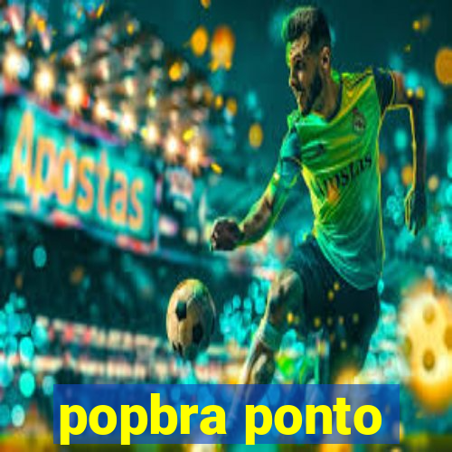 popbra ponto