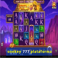onekey 777 plataforma