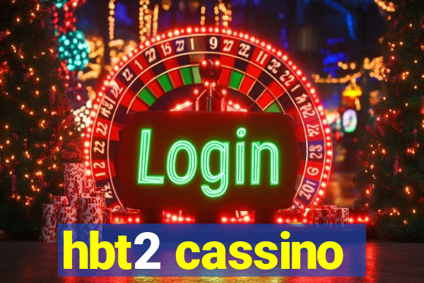 hbt2 cassino