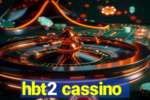 hbt2 cassino