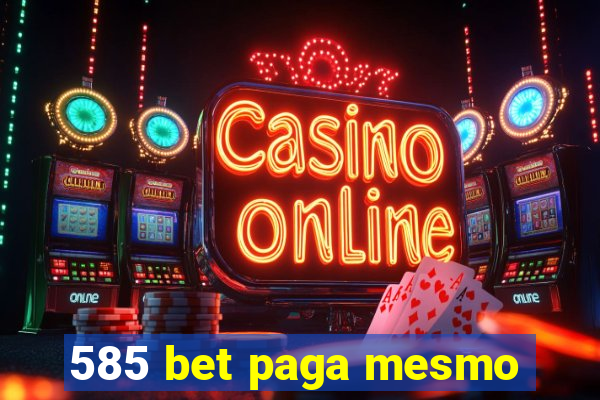 585 bet paga mesmo