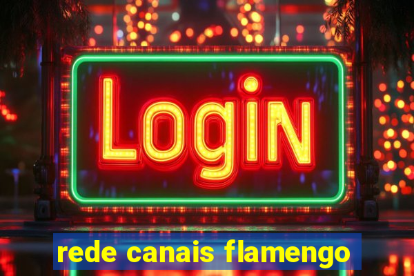 rede canais flamengo