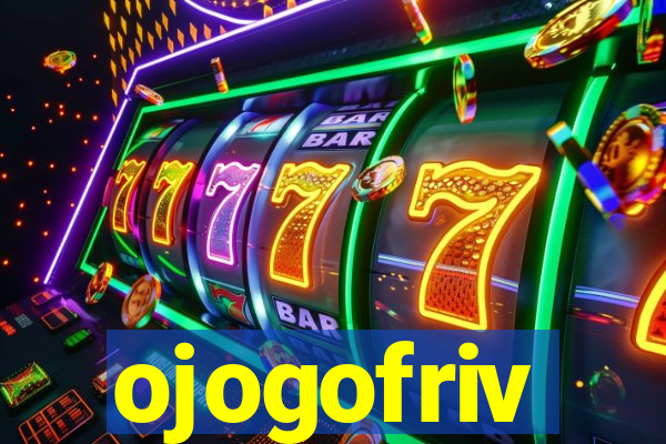 ojogofriv