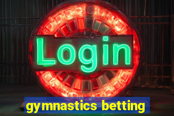 gymnastics betting