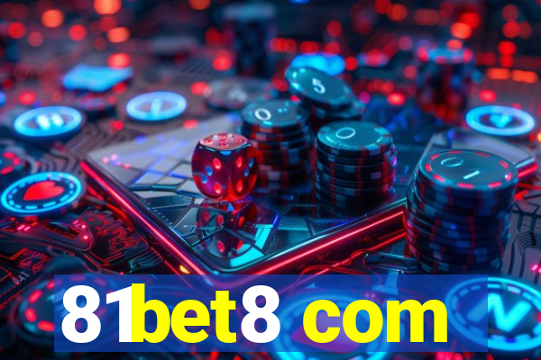 81bet8 com