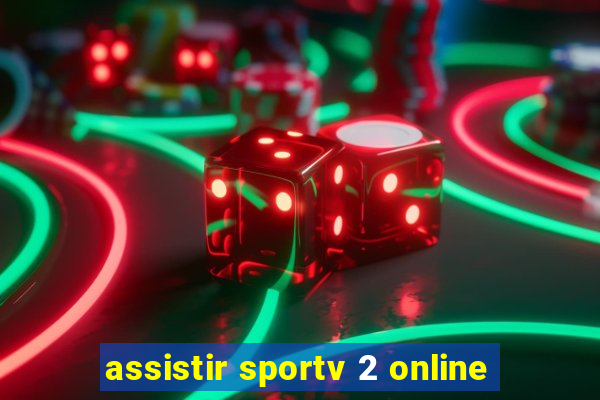 assistir sportv 2 online
