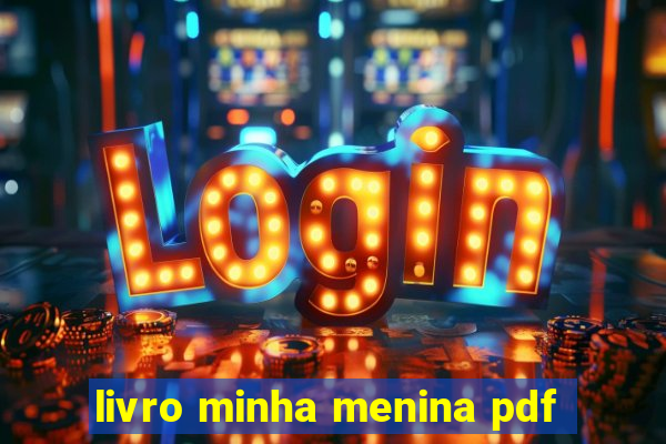 livro minha menina pdf
