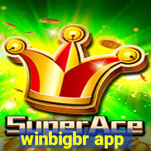 winbigbr app