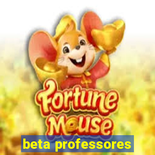 beta professores