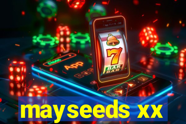 mayseeds xx