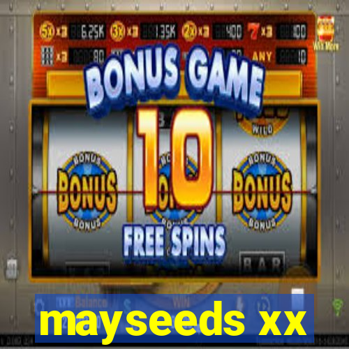 mayseeds xx