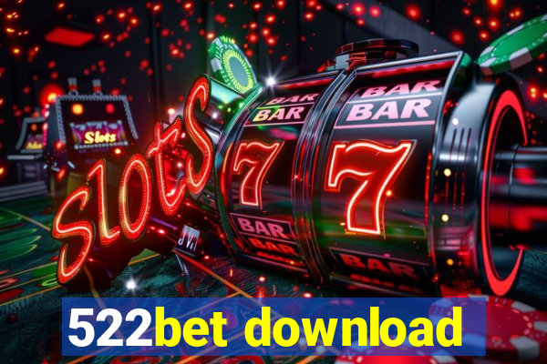 522bet download