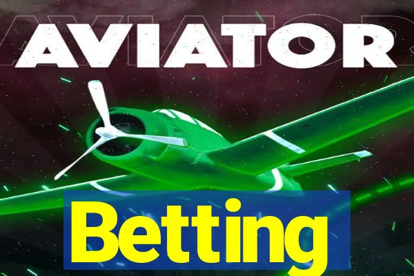 Betting