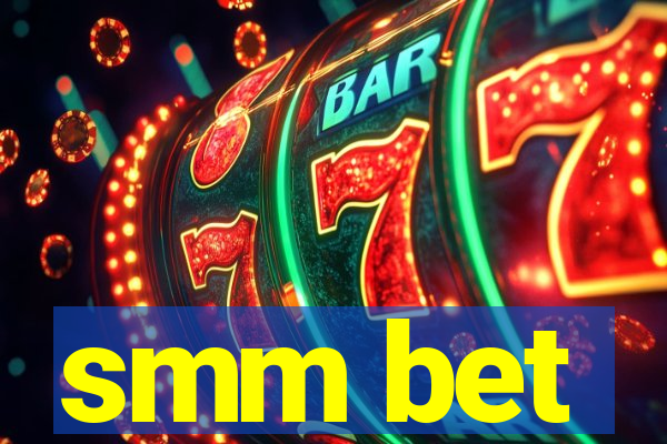 smm bet