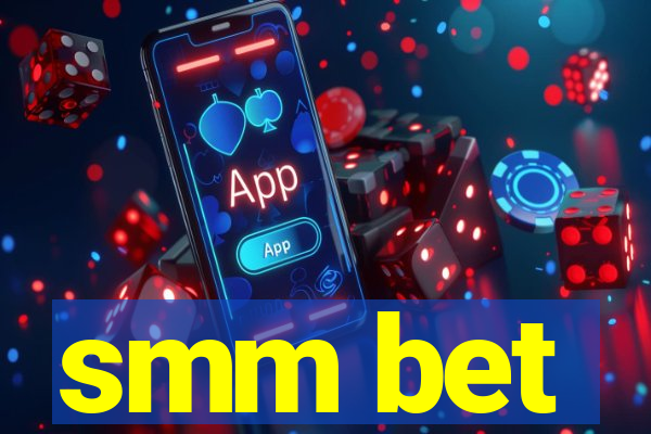 smm bet