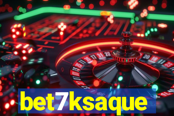 bet7ksaque