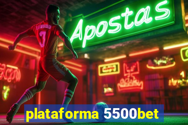 plataforma 5500bet