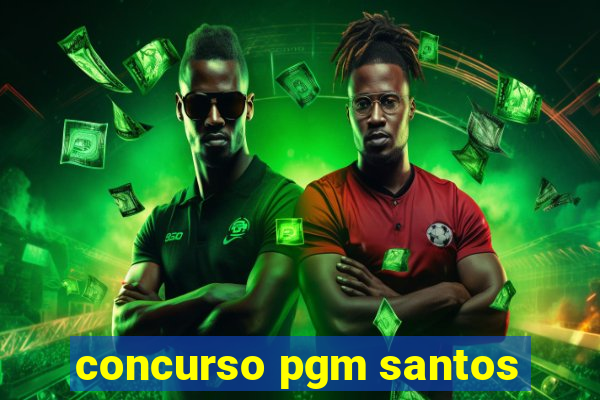 concurso pgm santos