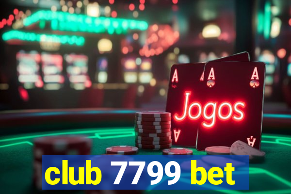 club 7799 bet