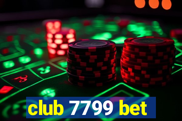 club 7799 bet
