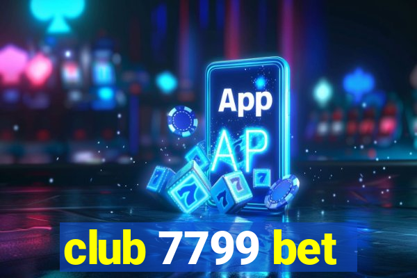 club 7799 bet