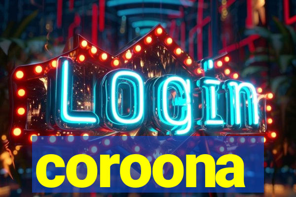 coroona