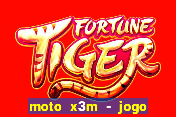 moto x3m - jogo de moto