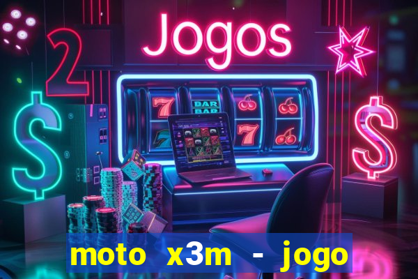 moto x3m - jogo de moto