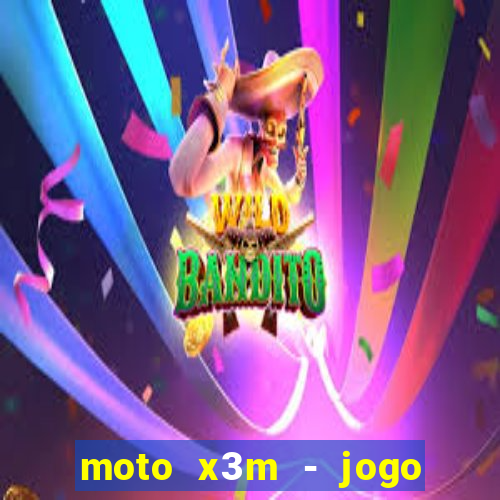 moto x3m - jogo de moto