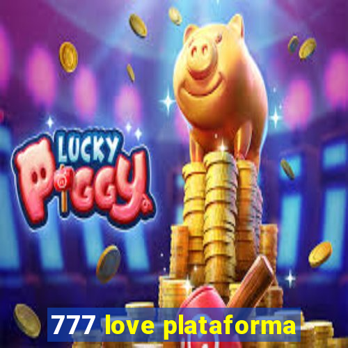 777 love plataforma