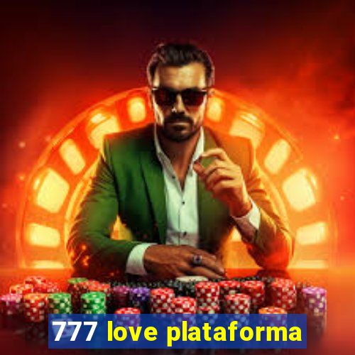 777 love plataforma