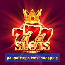 poupatempo west shopping