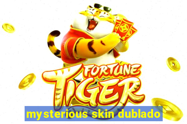 mysterious skin dublado