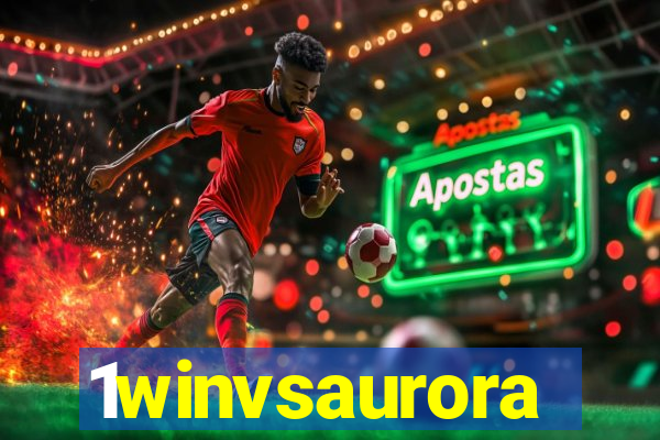 1winvsaurora