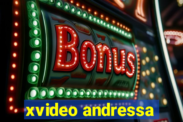 xvideo andressa