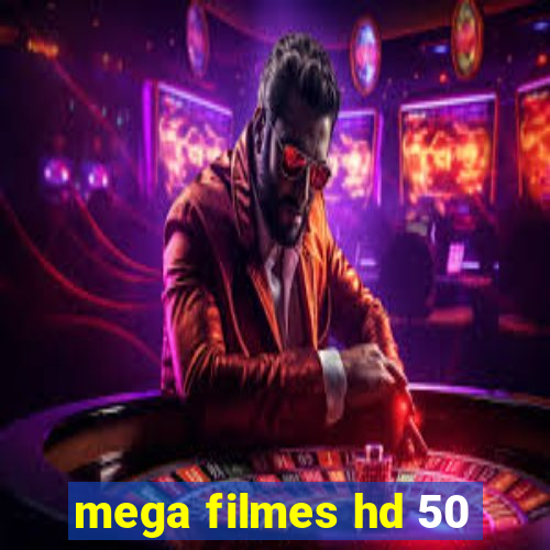 mega filmes hd 50