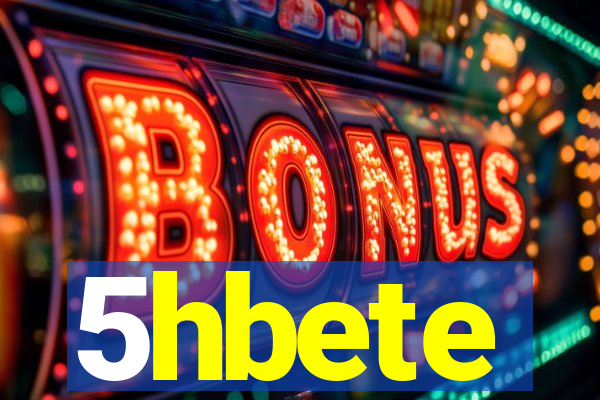 5hbete