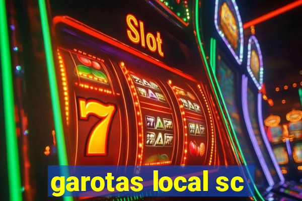 garotas local sc