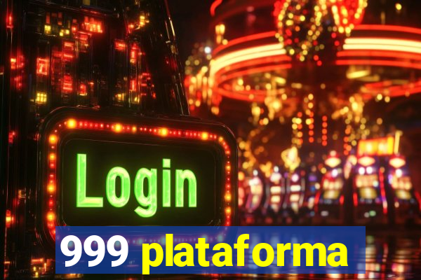 999 plataforma