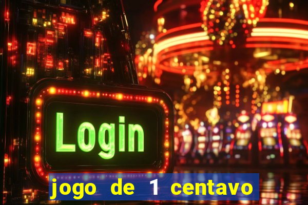 jogo de 1 centavo estrela bet